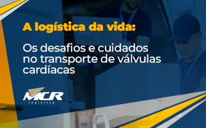  A logística da vida: Os desafios e cuidados no transporte de válvulas cardíacas